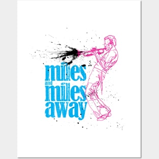 Miles Away Posters and Art
